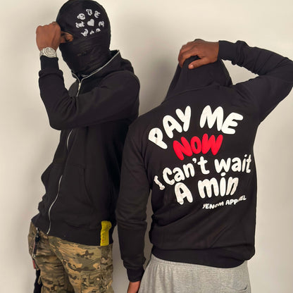 Pay Me Now Hoodie